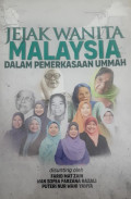 Jejak wanita malaysia dalam pemerkasaan ummah