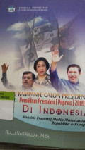 Isu-isu kampanye calon presiden dalam pemilihan presiden (pilpres) 2009 di Indonesia : analisis framing media massa antara Republika dan Kompas