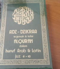 Adz - dzikraa 2 : terjemah & tafsir  alqur'an dalam huruf arab & latin juz 6-10 tahun 1987