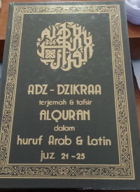 Adz - dzikraa 5 : terjemah & tafsir  alqur'an dalam huruf arab & latin juz 21-25 tahun 1987