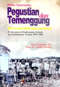 Pegustian dan temenggung : akar sosial, politik, etnis, dan dinasti di Kalimantan Selatan dan Kalimantan Tengah 1859 - 1906