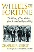Wheels of fortune : the history of speculation from scandal to respectability