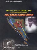 Perang pedang berdarah: kisah perjuangan Abu Bakar Aman Dimot 1947-1949