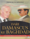Dari damascus ke baghdad : catatan perjalanan jurnalistik tahun 2004