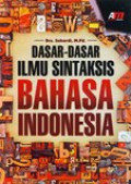 Dasar - dasar ilmu sintaksis Bahasa Indonesia