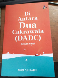 Di antara dua cakrawala (DADC): sebuah novel tahun 2024