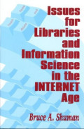Issues for Libraries and Information Science in the Internet Age