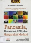 Pendidikan kewarganegaraan civic education : Pancasila, demokrasi, ham dan masyarakat madani