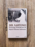 Mr. Sartono : pejuang demokrasi & bapak parlemen Indonesia