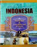 Seni budaya & warisan Indonesia : manusia & lingkungan budaya