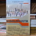 Sosiolinguistik : perubahan, pergeseran dan pemertahanan bahasa tahun 2022