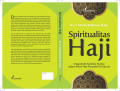 Spiritualitas haji  : integralistik karakter muslim dalam ritual haji perspektif al-qur'an