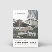 Seri jakarta punya cerita: taman-taman firdaus jejak islam tempo doeloe tahun 2023