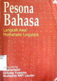Pesona bahasa: langkah awal memahami linguistik tahun 2007
