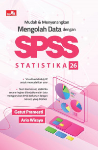 Mudah dan menyenangkan mengolah data dengan spss statistika 26