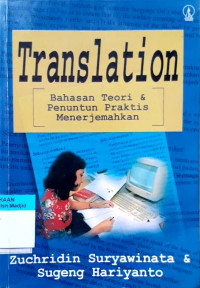 Translation : bahasan teori & penuntun praktis menerjemahkan
