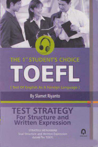 The 1st students choice TOEFL (test of English a foreign language) : test strategy for structure and writtien expression