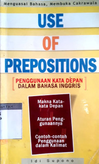 Use of prepositions = penggunaan kata depan dalam bahasa Inggris