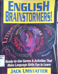 English brainstormers! : ready-to-use games & activities that make language skills fun to learn