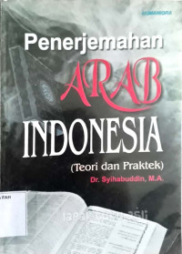 Penerjemahan Arab Indonesia (teori dan praktek)