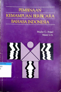 Pembinaan kemampuan berbicara bahasa Indonesia