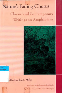 Nature's fading chorus: classic and contemporary writings on amphibians
