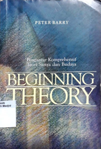 Beginning theory : pengantar komprehensif teori sastra dan budaya