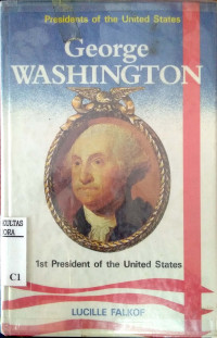 George Washington : 1st president of the United States