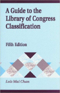 A Guide to the library of congress classification (fifth edition)