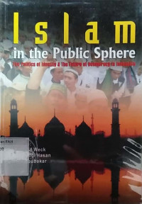 Islami in the public sphere : the publics of identity and the future of democracy in Indonesia