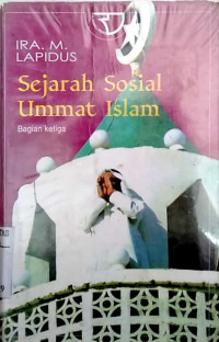 Sejarah sosial ummat islam : bagian ketiga