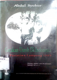 Gerakan usroh di indonesia : peristiwa lampung 1989