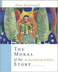 The moral of the story : an introduction to ethics