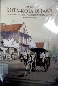 Kota-kota di Jawa : identitas, gaya hidup, dan permasalahan sosial