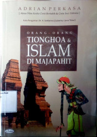 Orang-orang Tionghoa dan Islam di Majapahit