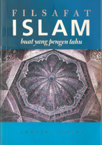 Filsafat Islam : bagi yang ingin tahu