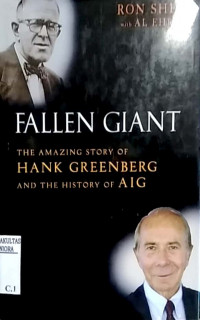 Fallen giant the amazing history of hank greenberg and the history of aig