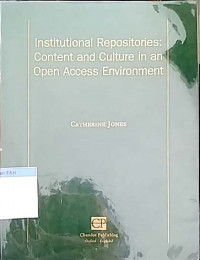 Institutional repositories : content and culture in an open access environment