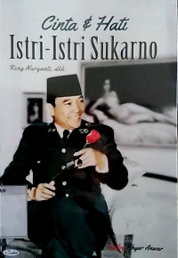 Cinta & hati istri-istri Sukarno