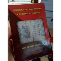 Naskah, teks dan metode penelitian filologi tahun 2007