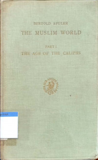 The muslim world: the age of the caliphs