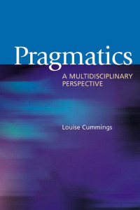 Pragmatics : a multidisciplinary perspective