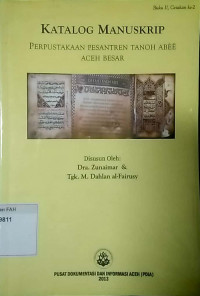 Katalog manuskrip : perpustakaan pesantren Tanoh Abee Aceh Besar