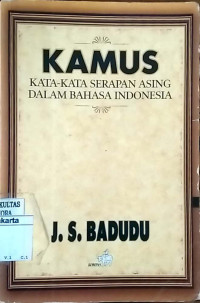 Kamus : kata-kata serapan asing dalam bahasa Indonesia