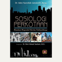 Image of Sosiologi perkotaan : memahami masyarakat kota dan problematikanya tahun 2015