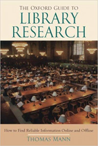 The oxford guide to library research : how to find reliable information online and offline edisi 3