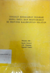 Tingkat kesadaran sejarah siswa SMTA dan masyarakat di provinsi Kalimantan Selatan