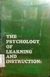 The psychology of learning and instruction : educational psychology