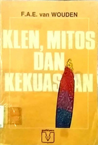 Klen, mitos, dan kekuasaan : struktur sosial Indonesia bagian timur