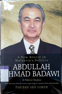 Abdullah Ahmad Badawi : a new breeze in Malaysia's politics